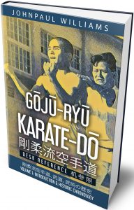 Cover of book "Goju-Ryu Karate-Do Desk Reference, Volume One, Historic Chronology."